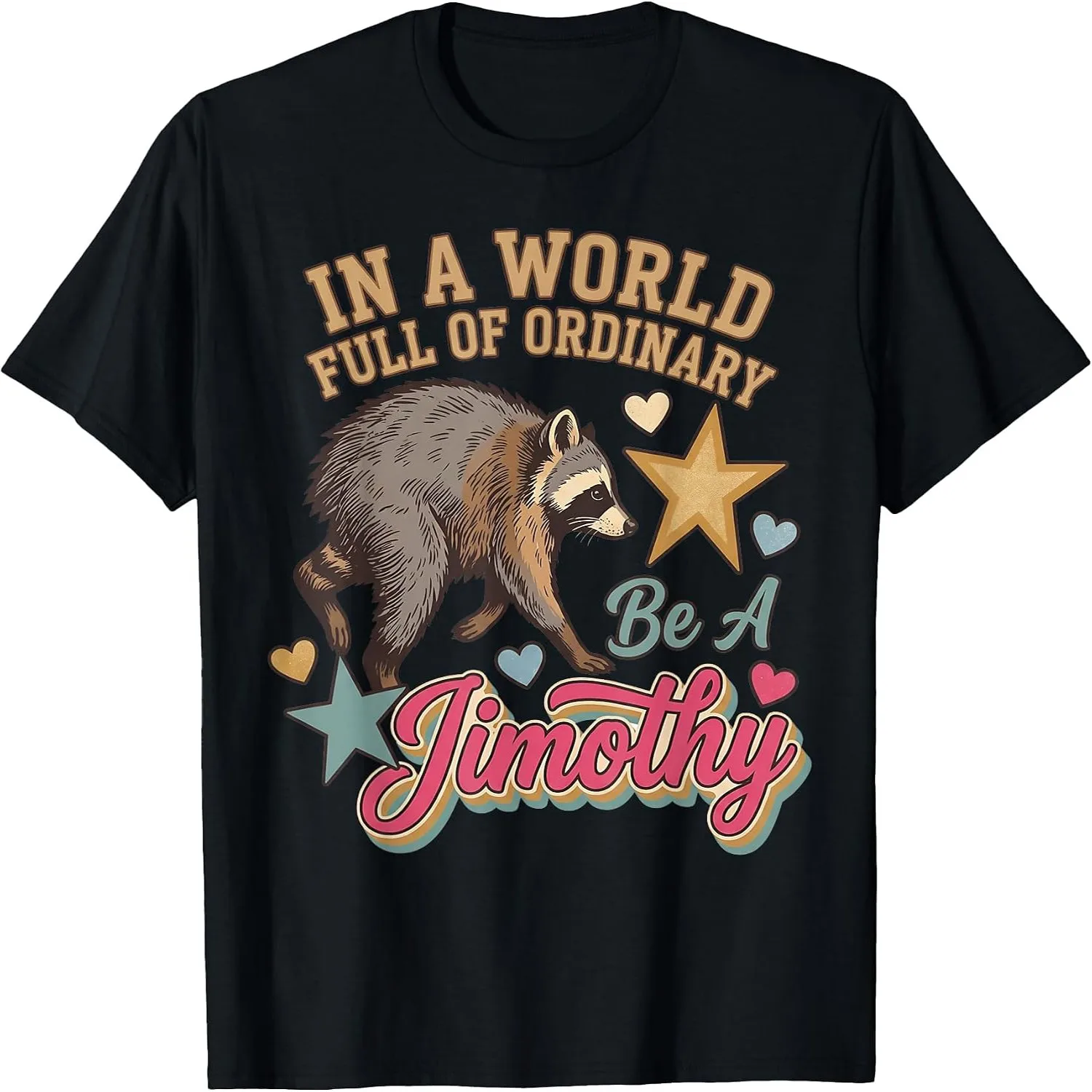 Jimothy Raccoon in A World Full of Ordinary Seattle Meme Art T-Shirt