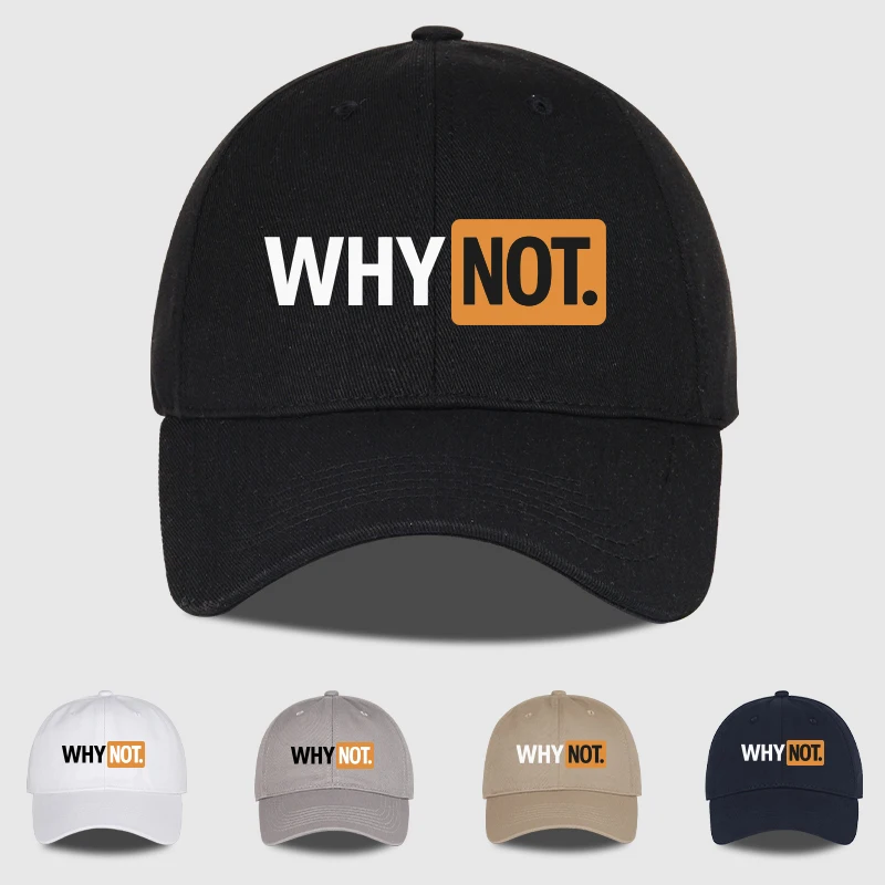 “WHY NOT” Printed Baseball Cap Soft, comfortable, and adjust