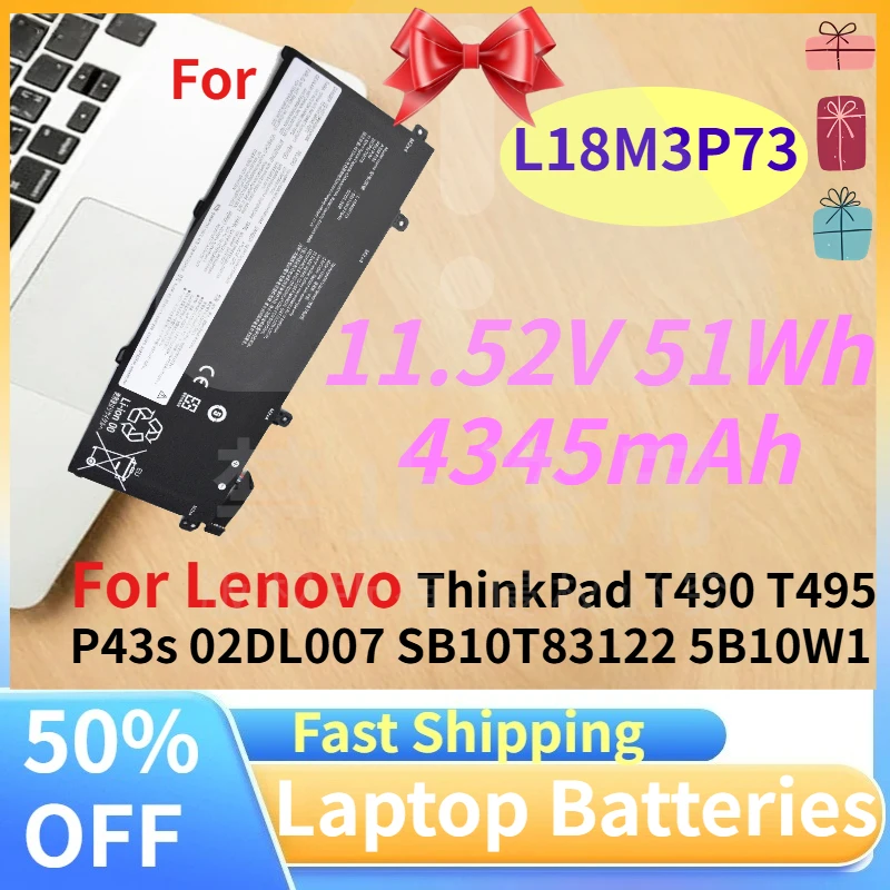 

11.52V 51Wh 4345mAh L18M3P73 L18L3P73 L18C3P72 L18M3P72 Battery For Lenovo ThinkPad T490 T495 P43s 02DL007 SB10T83122 5B10W1