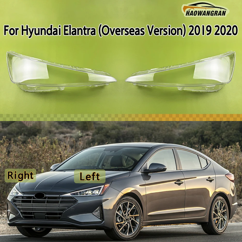 

For Hyundai Elantra (Overseas Version) 2019 2020 Car Headlight Shell Transparent Lampshade Headlamp Cover Lens Plexiglass