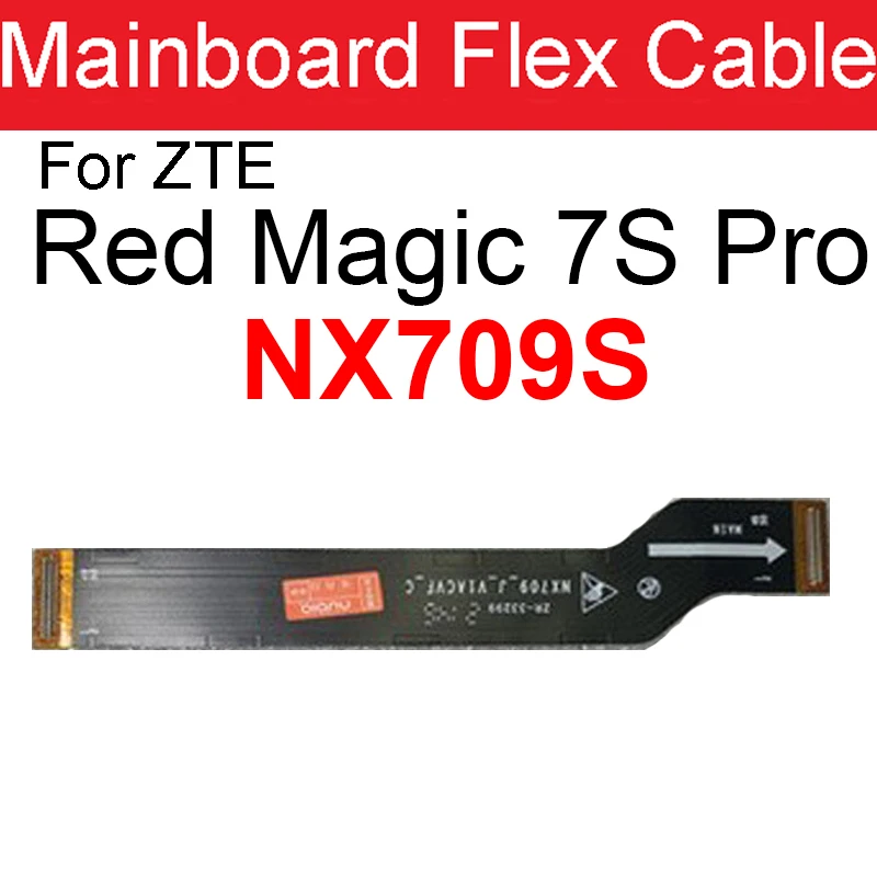 Mainboard Flex Cable For ZTE Nubia Red Magic 5S 5G NX659J 6 Pro 6 6S NX669J/S 7Pro NX709J 7 NX679J 7SPro NX709S Motherboard Flex