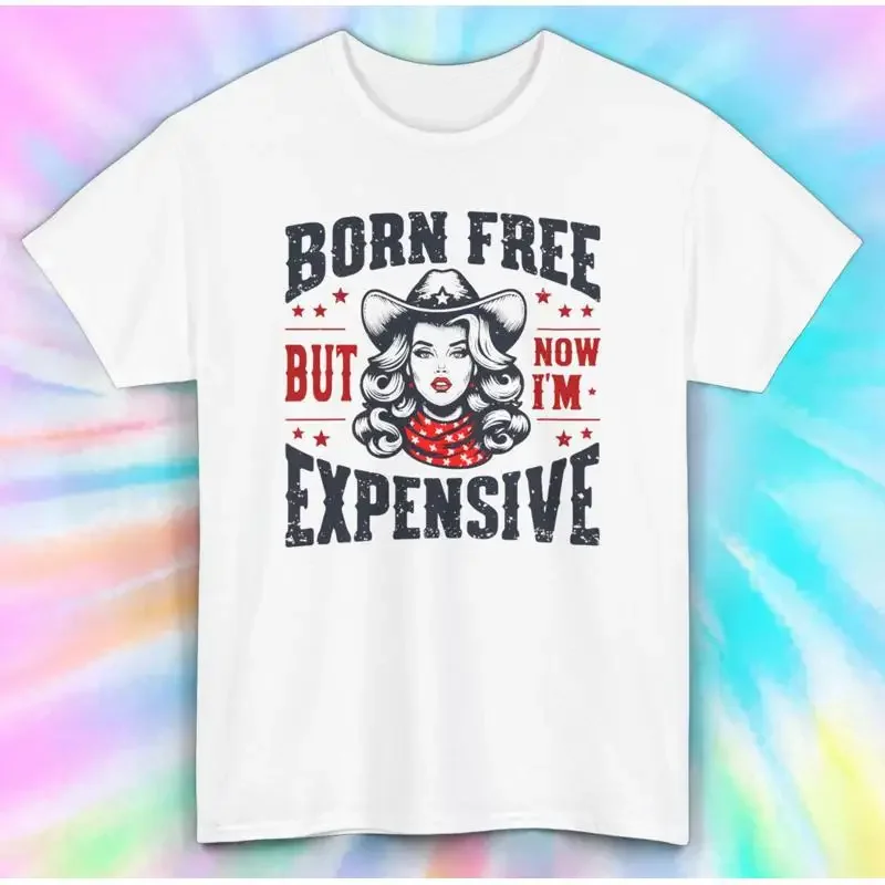 Born Free But Expensive T-Shirt Lustiges Cowgirl-T-Shirt S 5XL