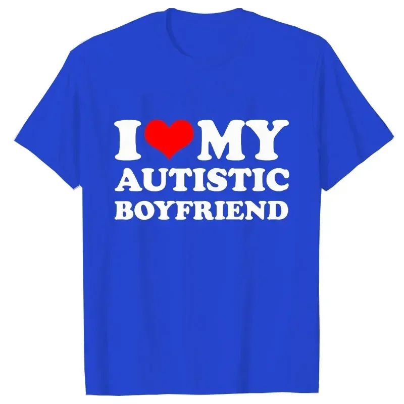 I Love My Autistic Girlfriend/Boyfriend T-Shirt Matching Autistic Couples Shirt Autistic Women Men Tshirts His and Her T-Shirts