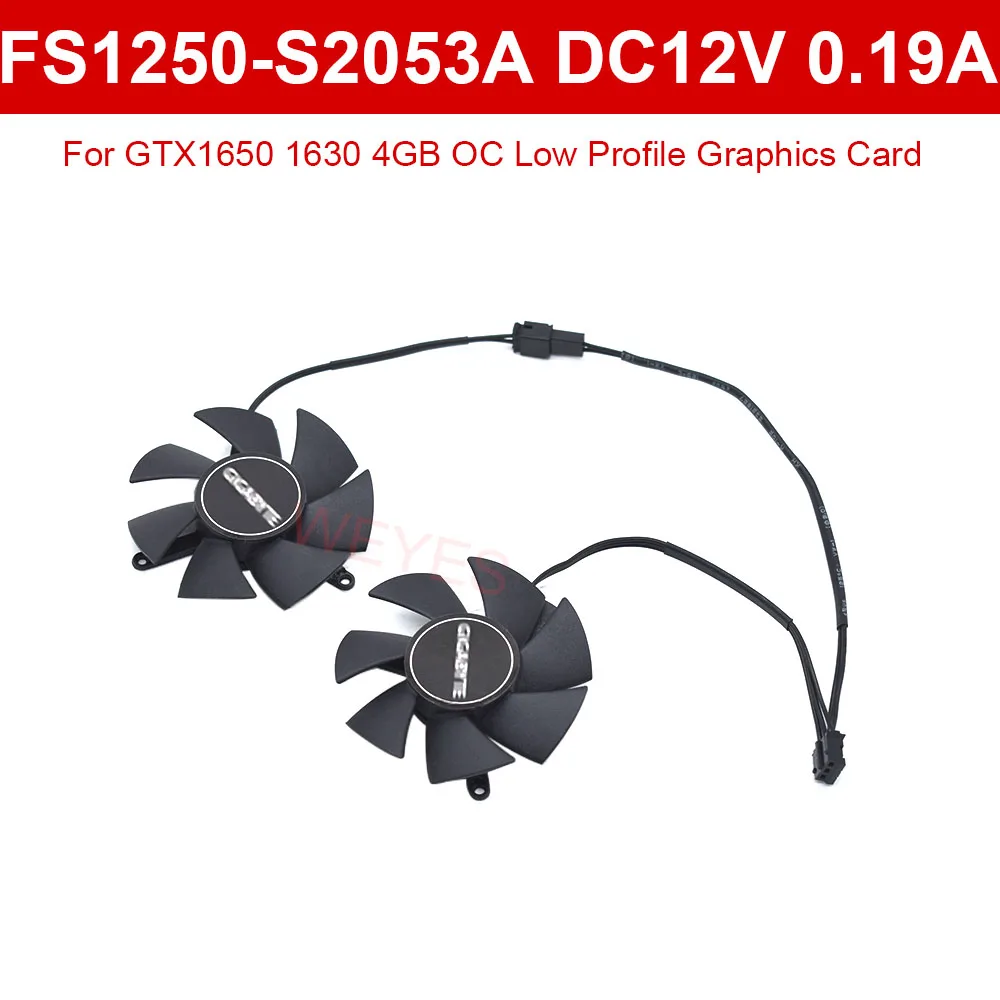 A Set Of Fans 47MM FS1250-S2053A For Gigabyte GTX1650 1630 4GB OC Low Profile Graphics Card Cooling 3Pin 0.19A 12V Cooler