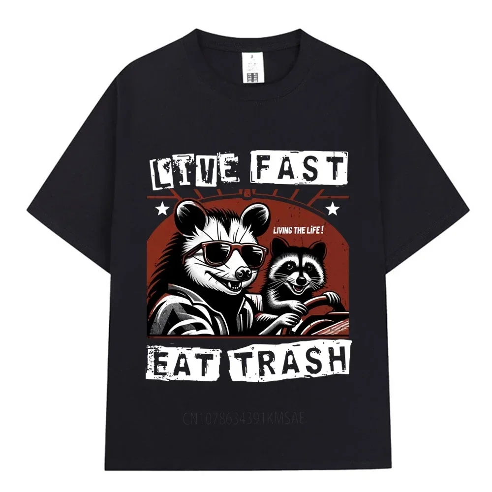 

Live Fast Eat Trash T-shirt Funny Opossum Raccoon Cute Animal Short Sleeve T Shirts Men Cotton Casual T-shirts Streetwear