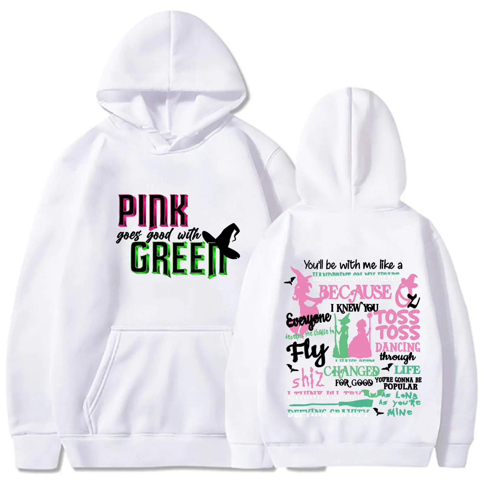 Pink Goes Good with Green Wicked Sweatshirt Wicked Pink and Green Sweatshirts Men Women Pullover Coats Unisex Hoodie