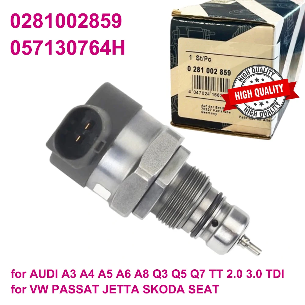 

057130764H 0281002859 Клапан предохранителя давления дизельного топлива для AUDI A3 A4 A5 A6 A8 Q3 Q5 Q7 TT 2.0 3.0 TDI VW SKODA SEAT 0281002858