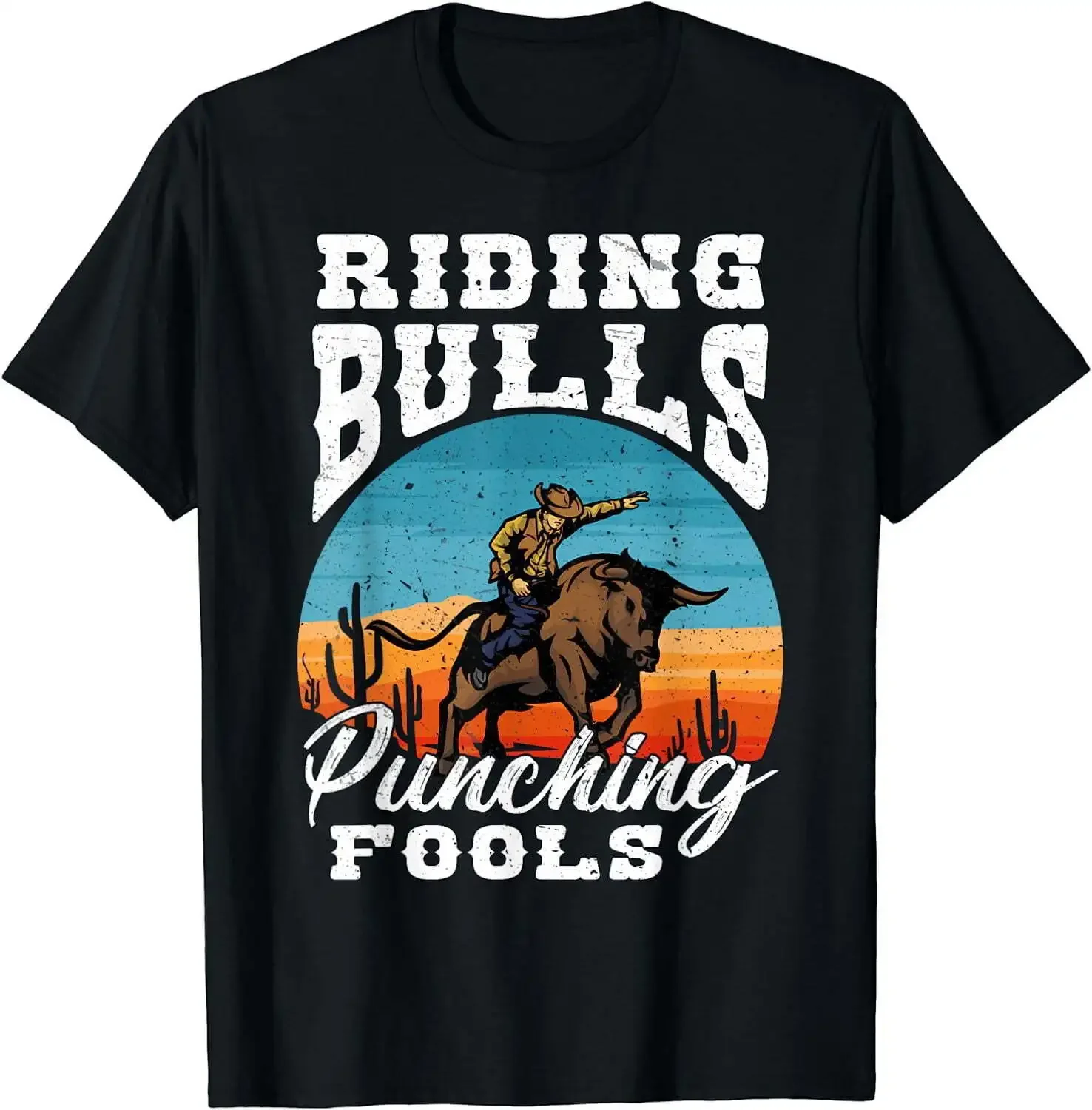 Riding Bulls Punching Fools Cowboy Rodeo Ranch Lovers Camiseta de mangas compridas ou curtas