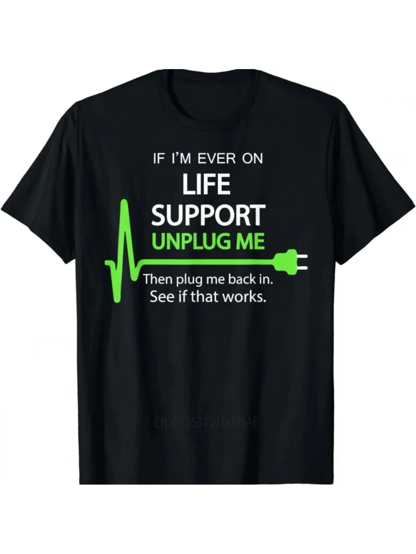 Humorous Geek T-Shirt for Men: If I Ever Require Life Support