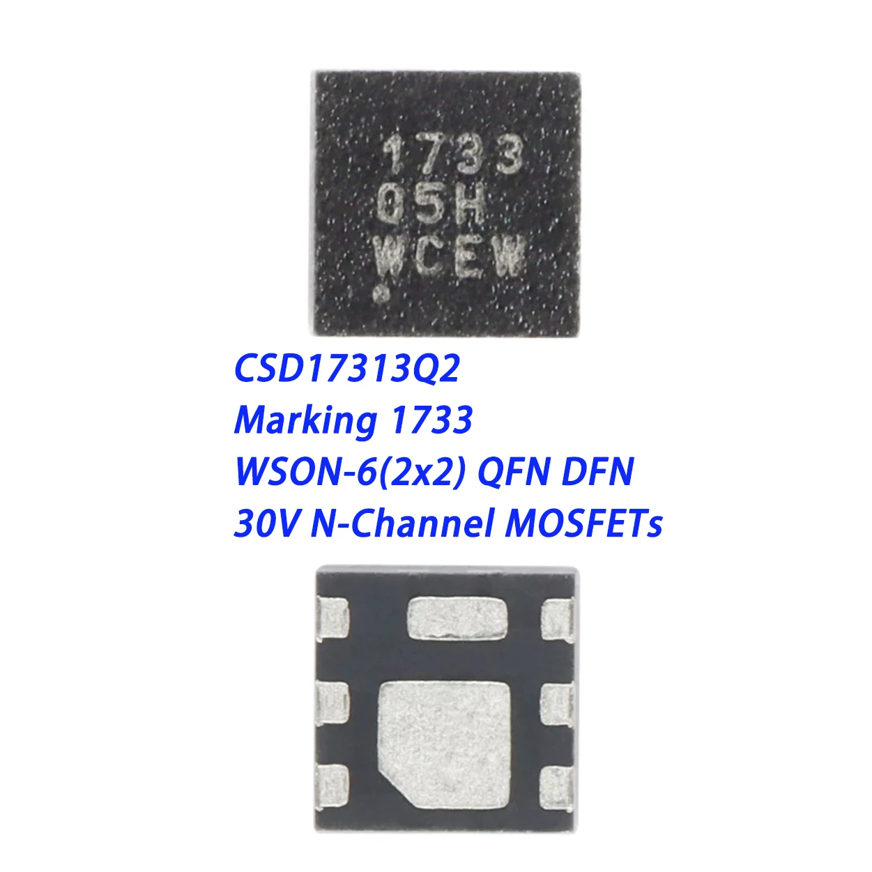 10PCS CSD17313Q2 Marking 1733 WSON-6(2x2) QFN DFN 30V 5A 2.3W 30mΩ@8V N-Channel NEW Original Field-Effect Transistor MOSFETs