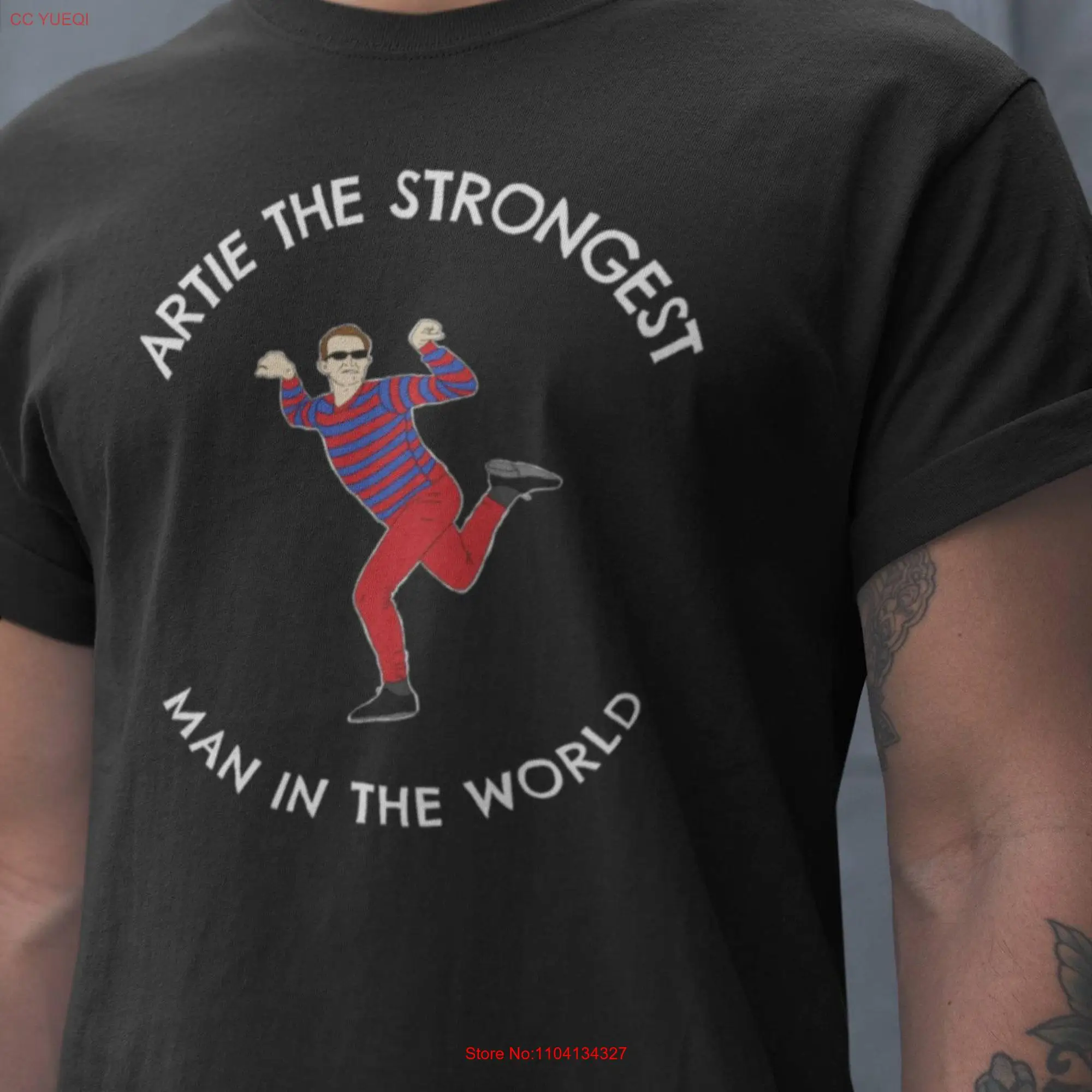 Strongest Man In The World  T Shirt long or short sleeves