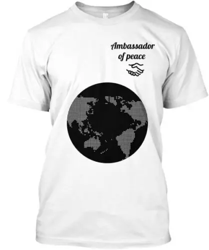 Ambassador Of Peace T-Shirt Made in the USA Size S to 5XL