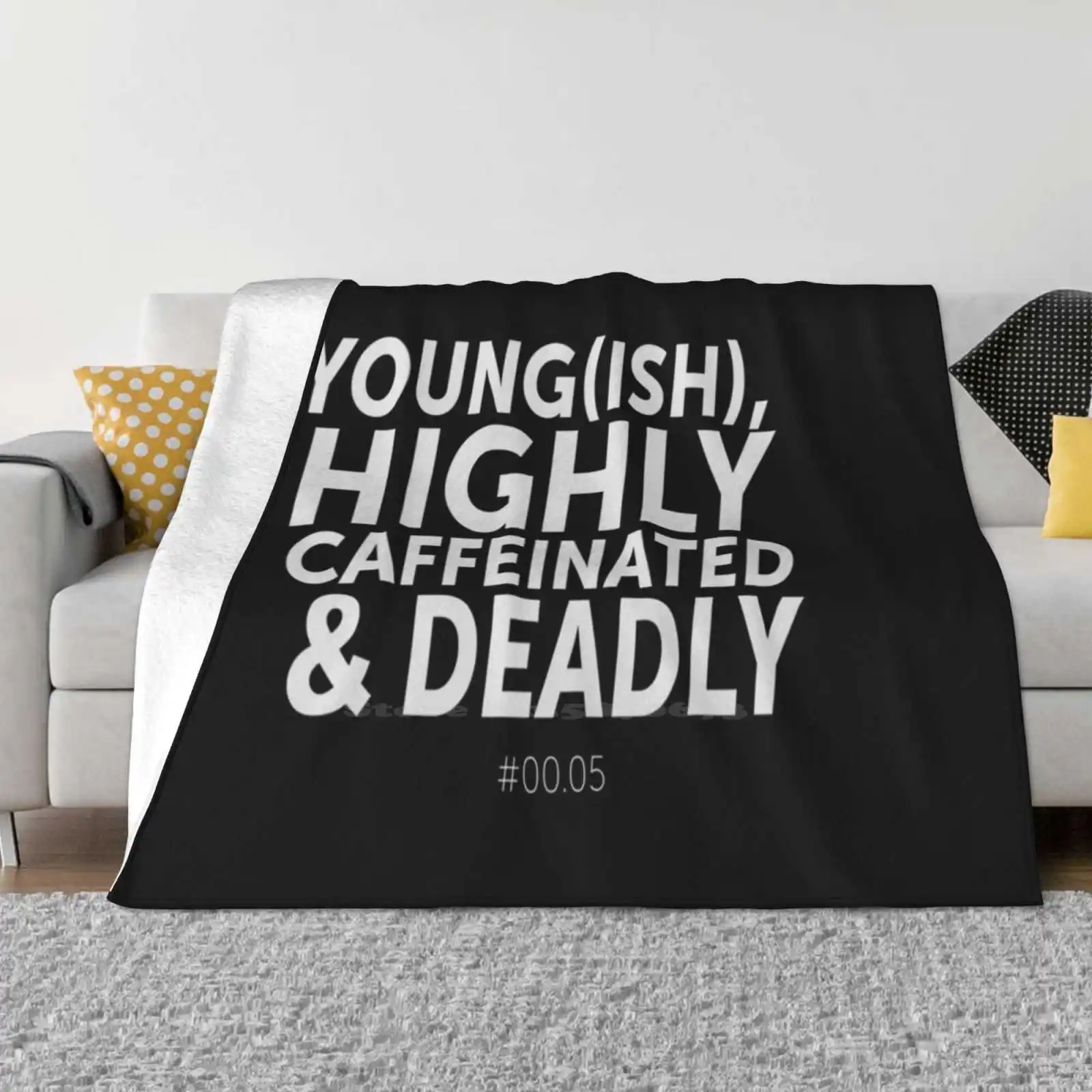 Copy Of Young ( Ish ) , Highly Caffeinated & Deadly-#00.05 ( 2 ) Hot Sale Printing High Qiality Warm Flannel Blanket The