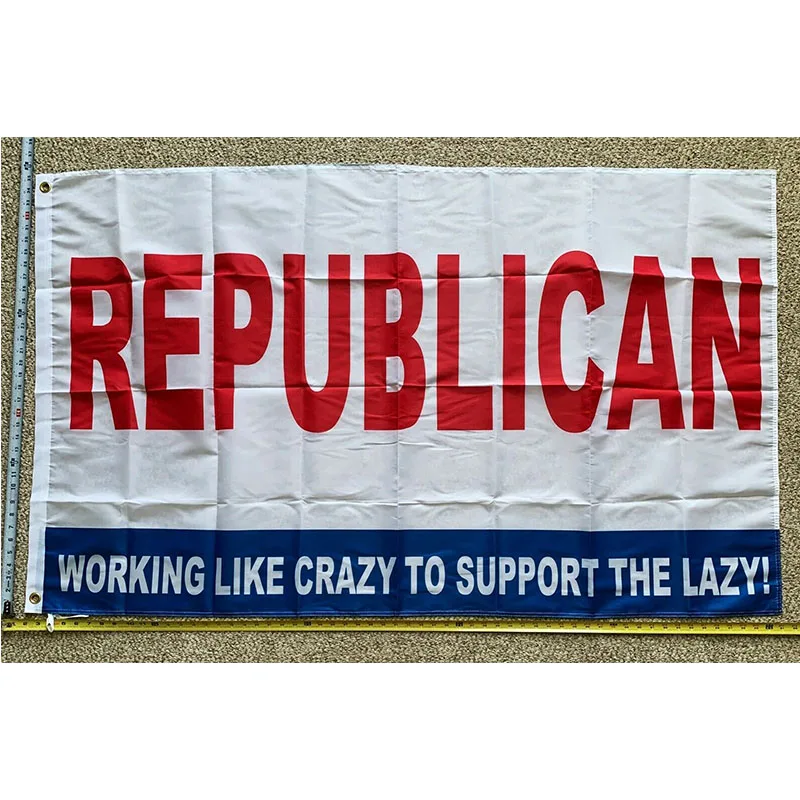 Republican Flag FREE SHIPPING Working Like Crazy to Support the Lazy W Trump Desantis USA Sign 3x5' yhx0190