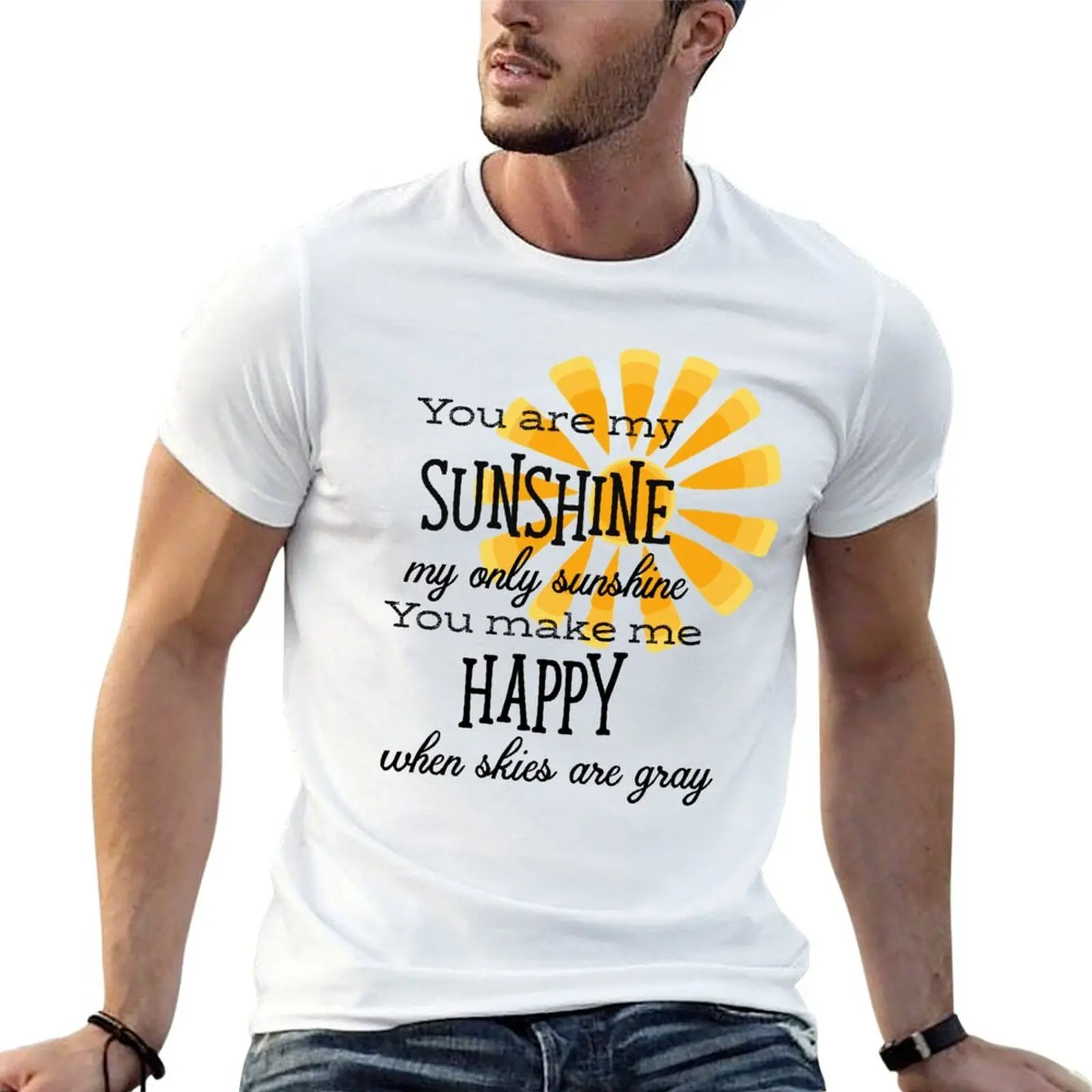 

You Are My Sunshine T-Shirt t shirts for man graphic vintage cotton t shirt man T-Shirt