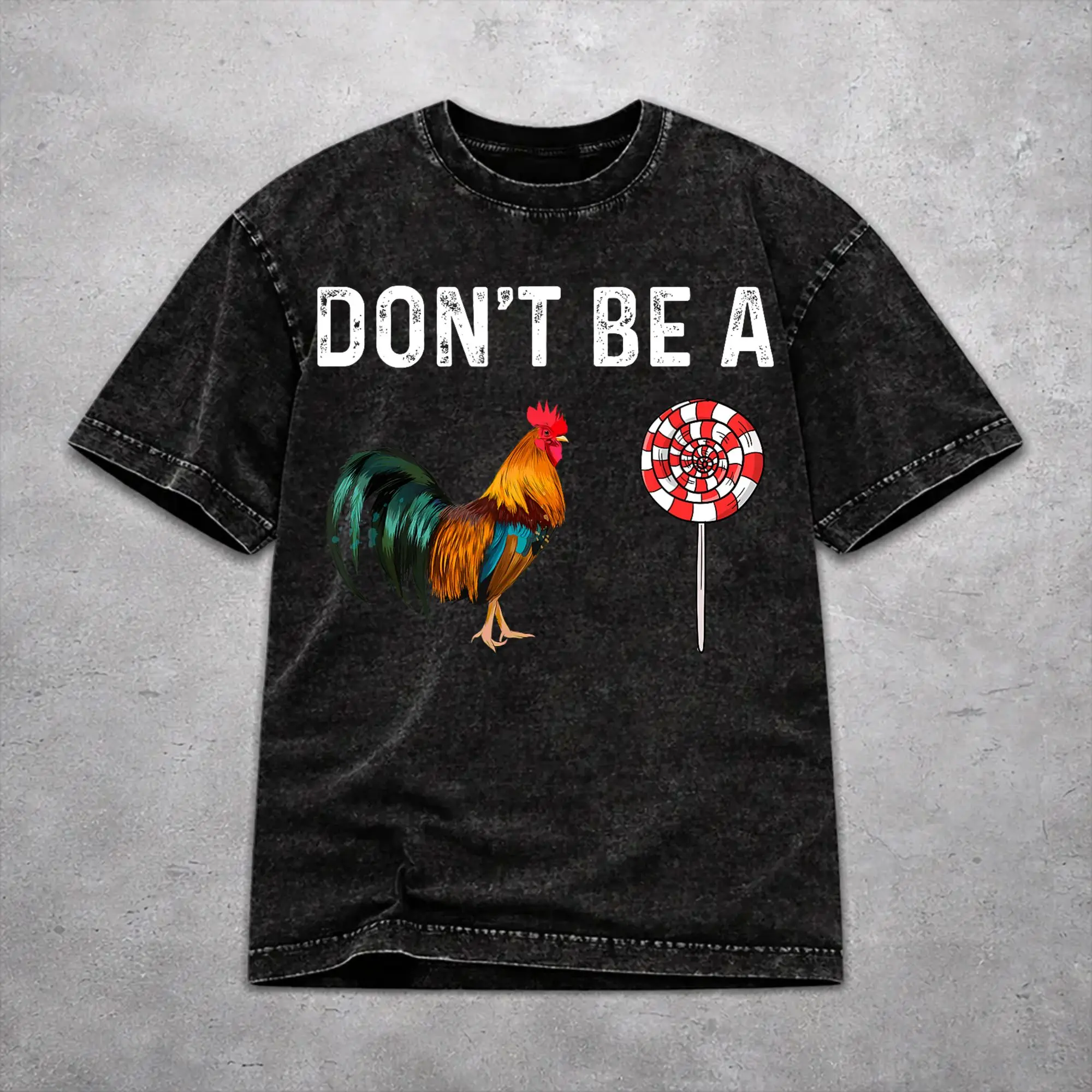 Don't Be A Sucker Funny Chicken Meme T Shirt Harajuku Style For Men Women 100% Cotton T-Shirts Tee Clothes
