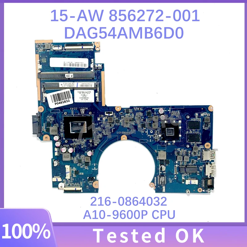 

856272-001 859717-001 L07319-001 DAG54AMB6D0 With A10-9600P CPU For HP 15-AW 15-AU Laptop Motherboard 216-0864032 100% Tested OK