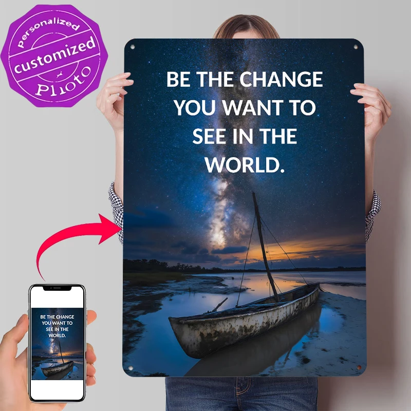 Be the Change You Want to See Metal Poster Customized Wall Art Retro Vintage Metal Signs for Man Cave Home Decor Room Decoration