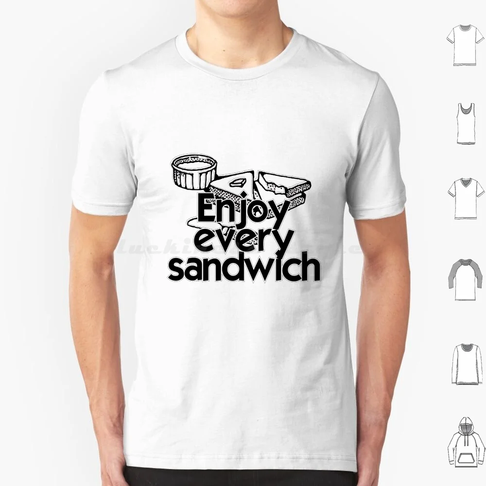 Enjoy Every Sandwich T Shirt 6Xl Cotton Cool Tee Enjoy Every Sandwich Warren Zevon Joy Carpe Diem Happy Happiness Funny Sayings