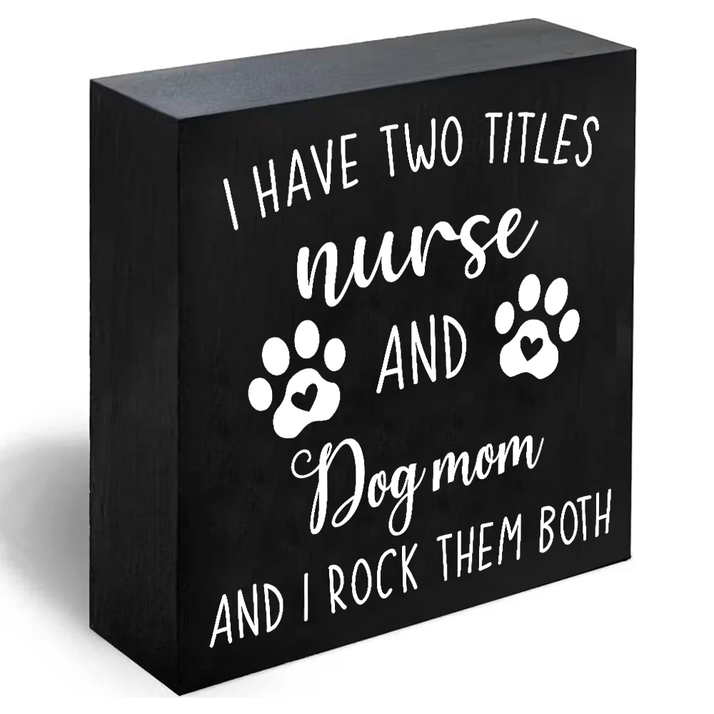 1 Piece Funny Wooden Box Sign, Nurse Dog Lover Tabletop Decor, Gift For Nurse, Dog Mom, Vet Clinic, Home Office, Birthday gifts