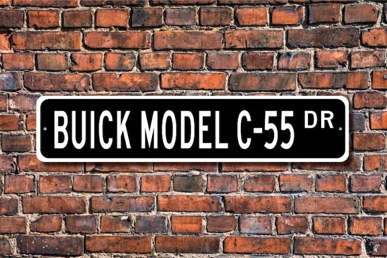 Model C-55 Buick, Buick Model C-55 sign, Buick Model C-55 gift, vintage car collector, Buick lover, Custom Street Sign, Quality