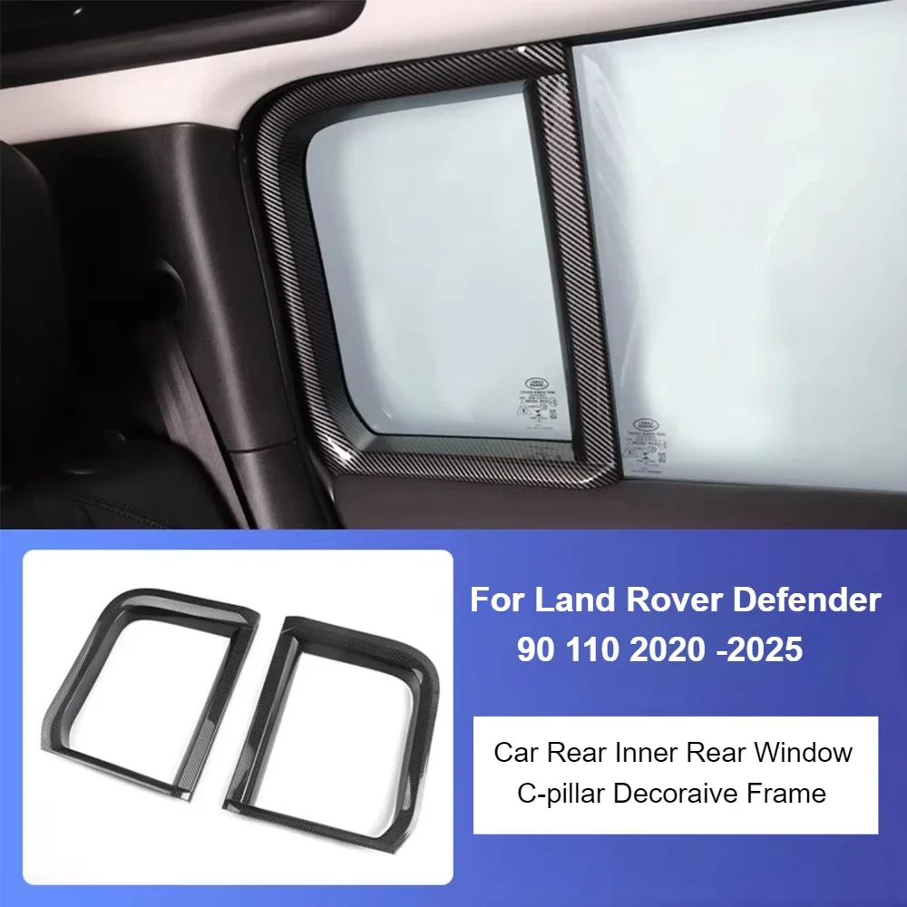 

For Land Rover New Defender 90 110 2020 -2025 Car Rear Inner Rear Window C-pillar Decorative Frame Carbon Fiber Modification