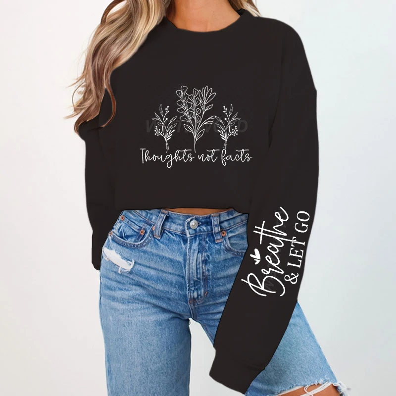 Thoughts Not Facts Sweatshirt Bohemian Style Wildflower Trend Hoodless Pullover Women Long Sleeve Quotes Brand Female Tracksuit