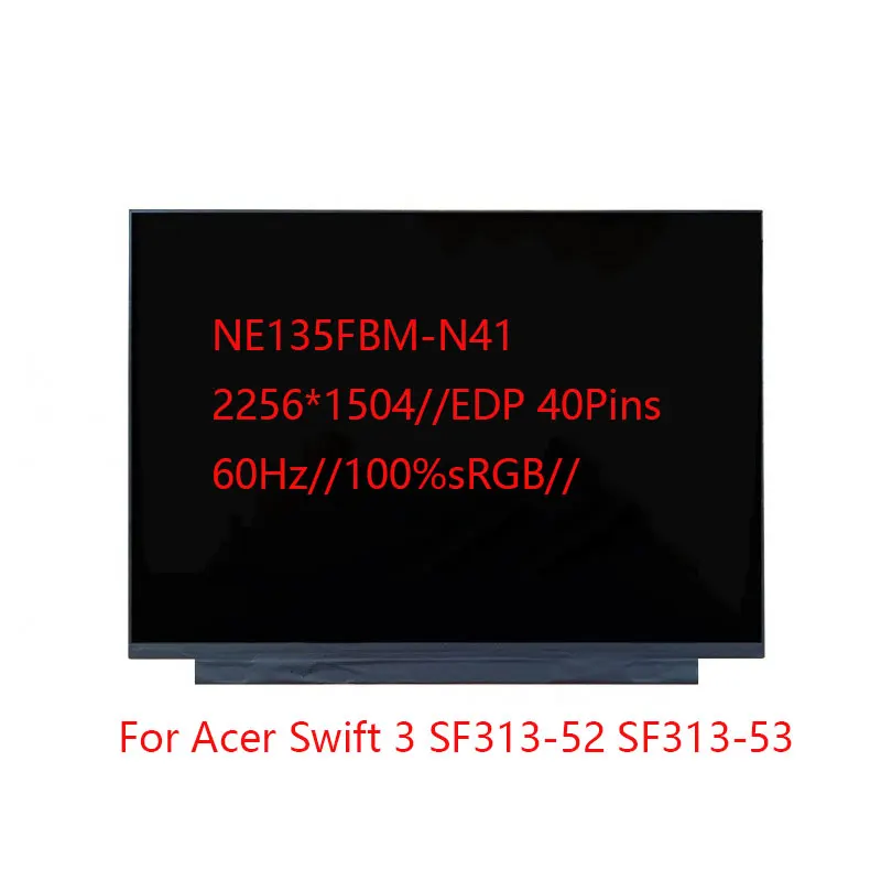 Dla Aera Swift 3 SF313-52 SF313-53 wyświetlacz laptopa LCD ekran LED NE135FBM-N41 V8.1 EDP 40Pins 2256x1504 ips Swift 3 N19H3