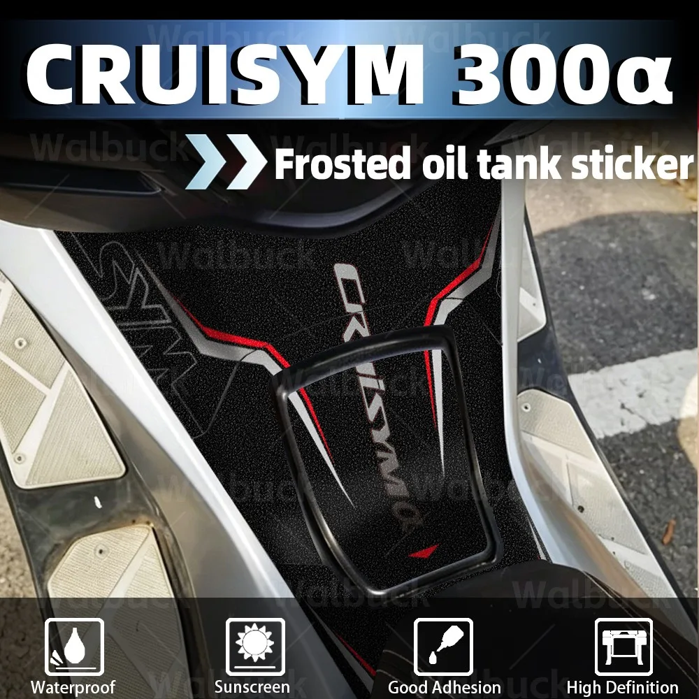 For SYM Cruisym 300 CRUISYM 300 α Fuel Tank Pad Sticker Motorcycle Tank Frosted Protection Decals Waterproof Scratch-Resistant