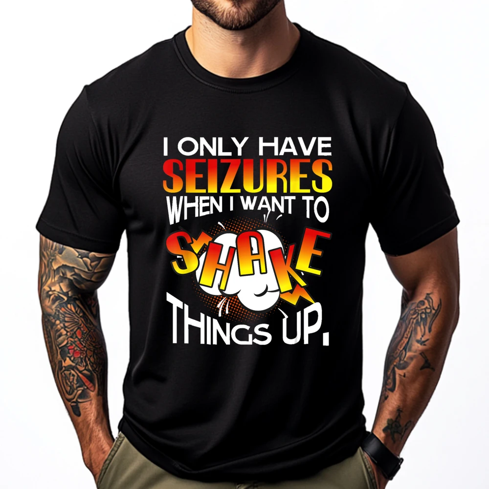 

I only have Seizures when I want to Shake things up Mens Korean Fashion White T Shirt Men Classic