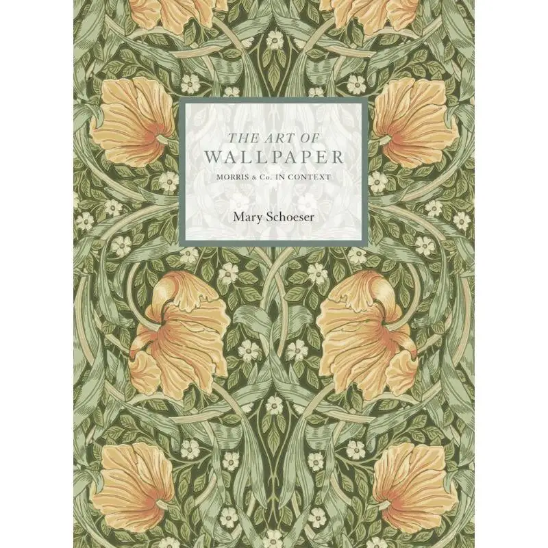 

The Art Of Wallpapers Morris Co In Context Mary Schoeser Acc Art Books 9781788841689 Book