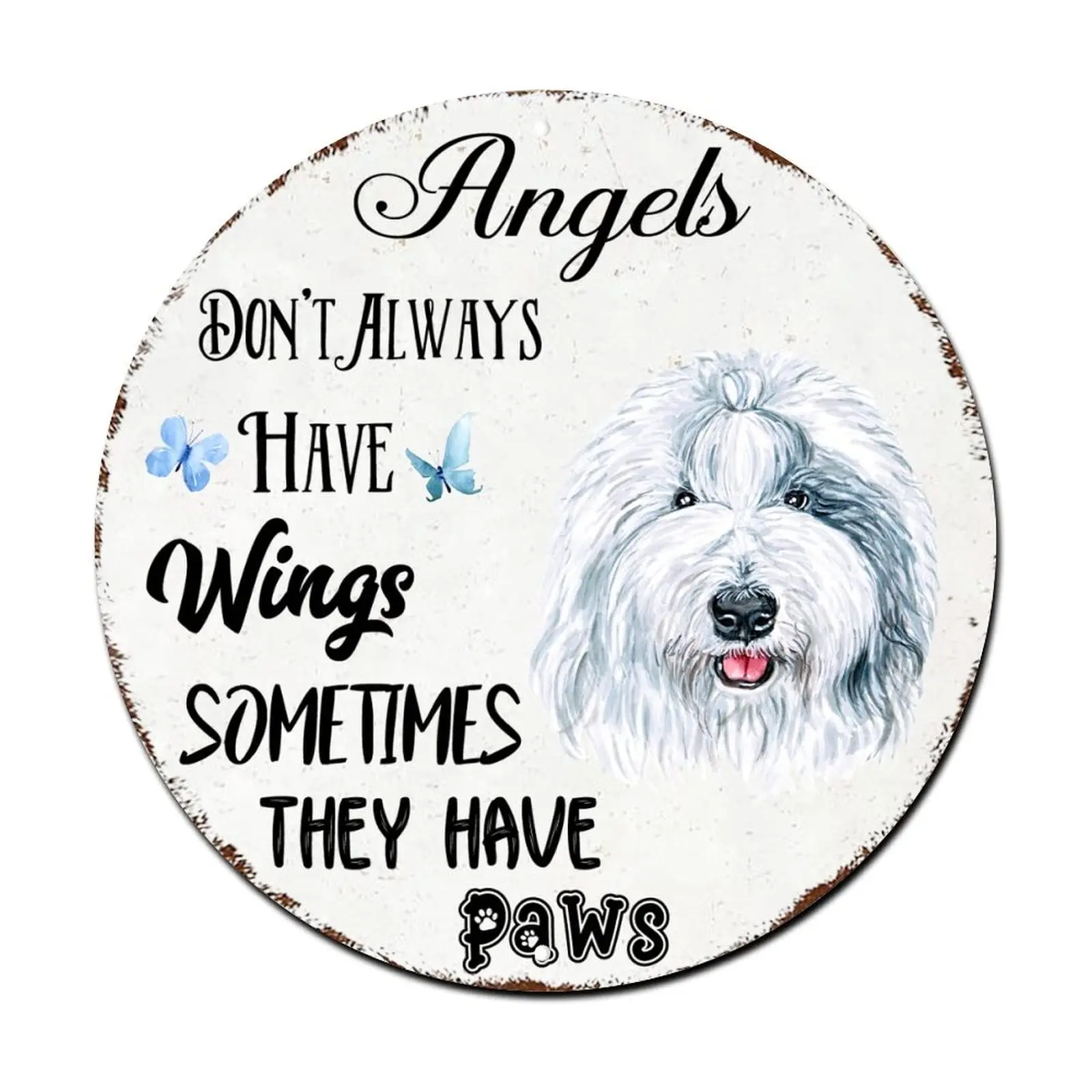 Mousus Angels Dont Always Have Wings Sometimes They Have Paws Sign Vintage Wall Decor Metal Plaque Old English Sheepdog Round Ti