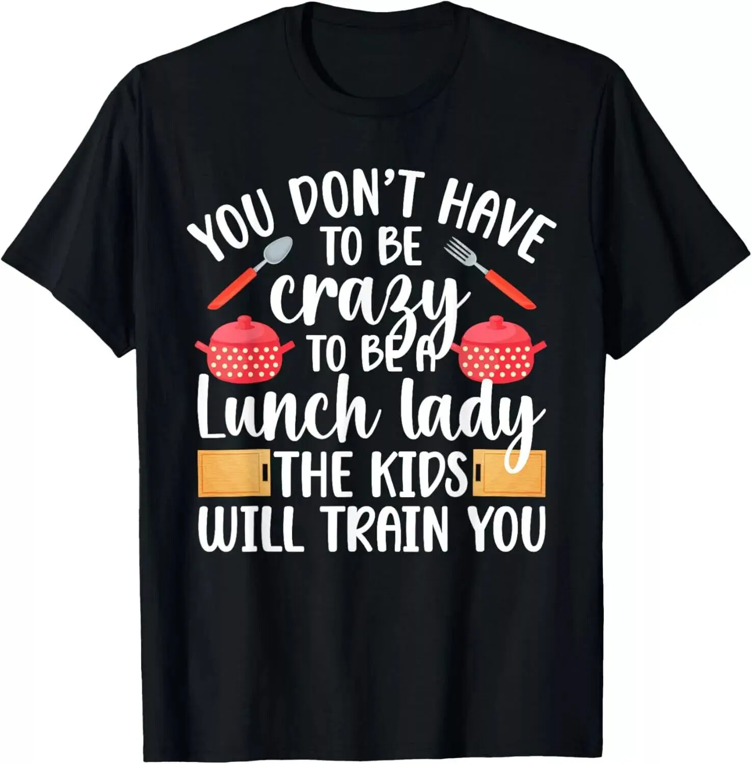 

To Be A Lunch Lady School Cafeteria Worker Lunch Ladies Gift Unisex T-Shirt