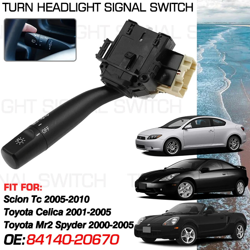 

Turn Signal Headlight Switch For Scion Tc AT10 2005-2010 Toyota Celica T230 2001-2005 Toyota Mr2 Spyder 2000-2005 84140-20670