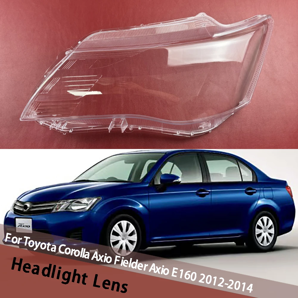 For Toyota Corolla Axio Fielder Axio E160 2012 2013 2014 Headlight Cover Lampshade Lamp Headlamp Shell Replace Original Lens