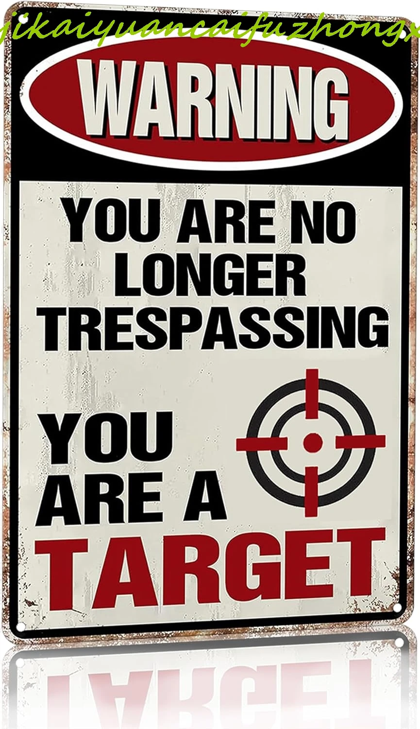 Funny No Trespassing Metal Sign Warning You Are A Target Sign for Home House Yard Front Door Vintage Wall Decoration 8 x 12 Inch