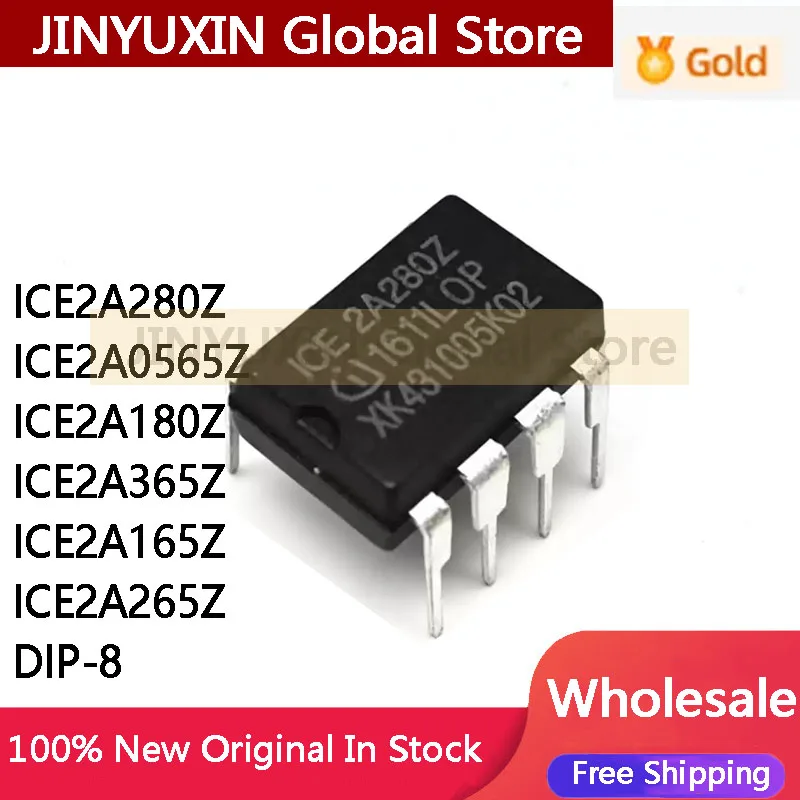 10PCS ICE2A280Z ICE2A0565Z ICE2A180Z ICE2A365Z ICE2A165Z ICE2A265Z DIP-8 Chip in Stock Wholesale