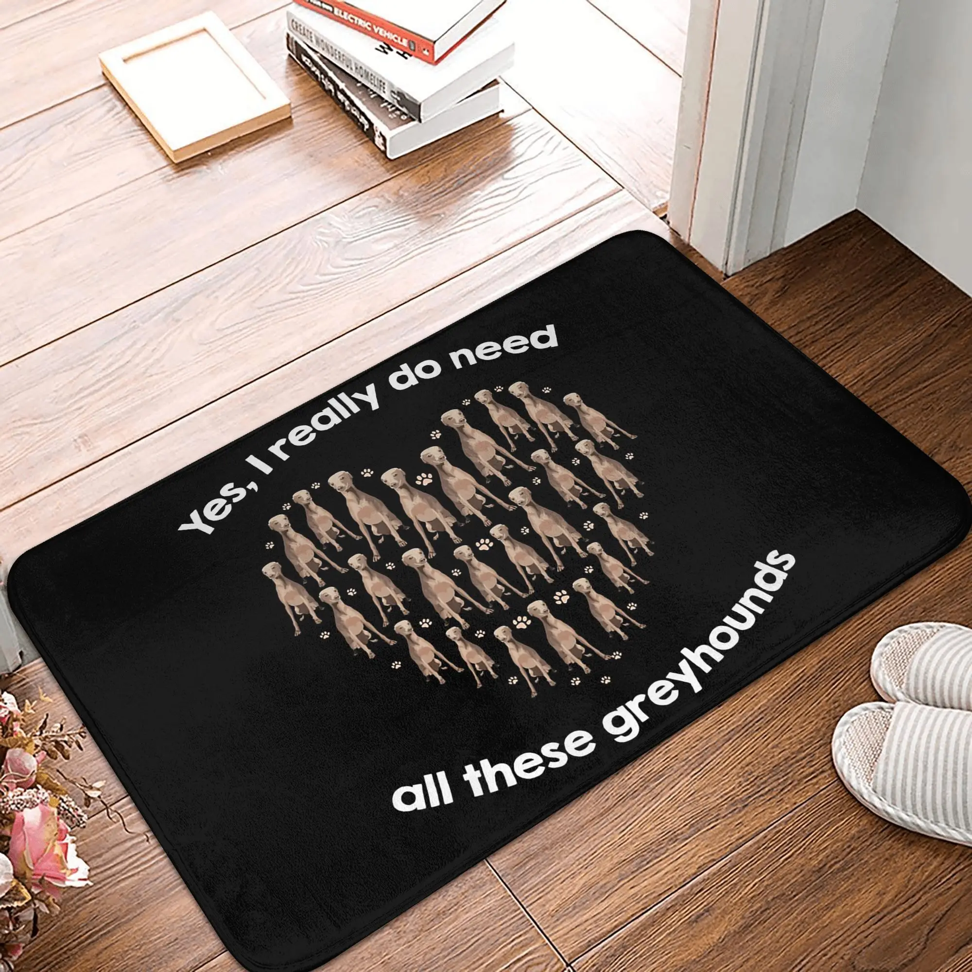 

Yes I Really Do Need All These Greyhounds Non-slip Doormat Floor Mat Rug for Kitchen Entrance Home Bathroom Footpad Mats
