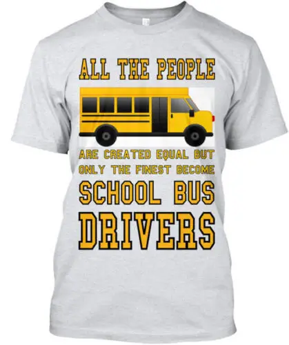 SCHOOL BUS DRIVER ALL THE PEOPLE T-Shirt Made in the USA Size S to 5XL