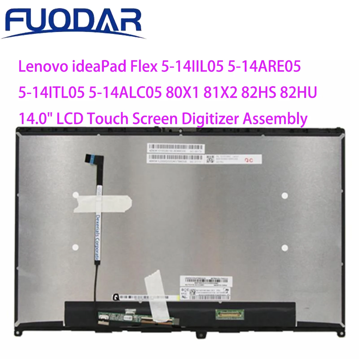 

Lenovo ideaPad Flex 5-14IIL05 5-14ARE05 5-14ITL05 5-14ALC05 80X1 81X2 82HS 82HU 14.0" LCD Touch Screen Digitizer Assembly