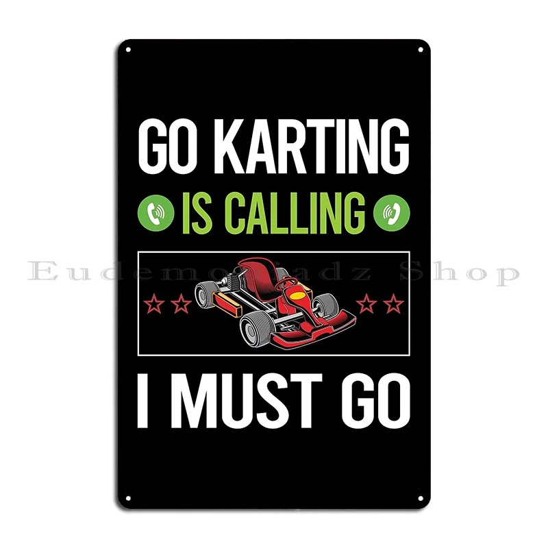 It Is Calling Go Karting Kart Metal Plaque Poster Print Garage Plaques Decoration Club Cinema Tin Sign Poster