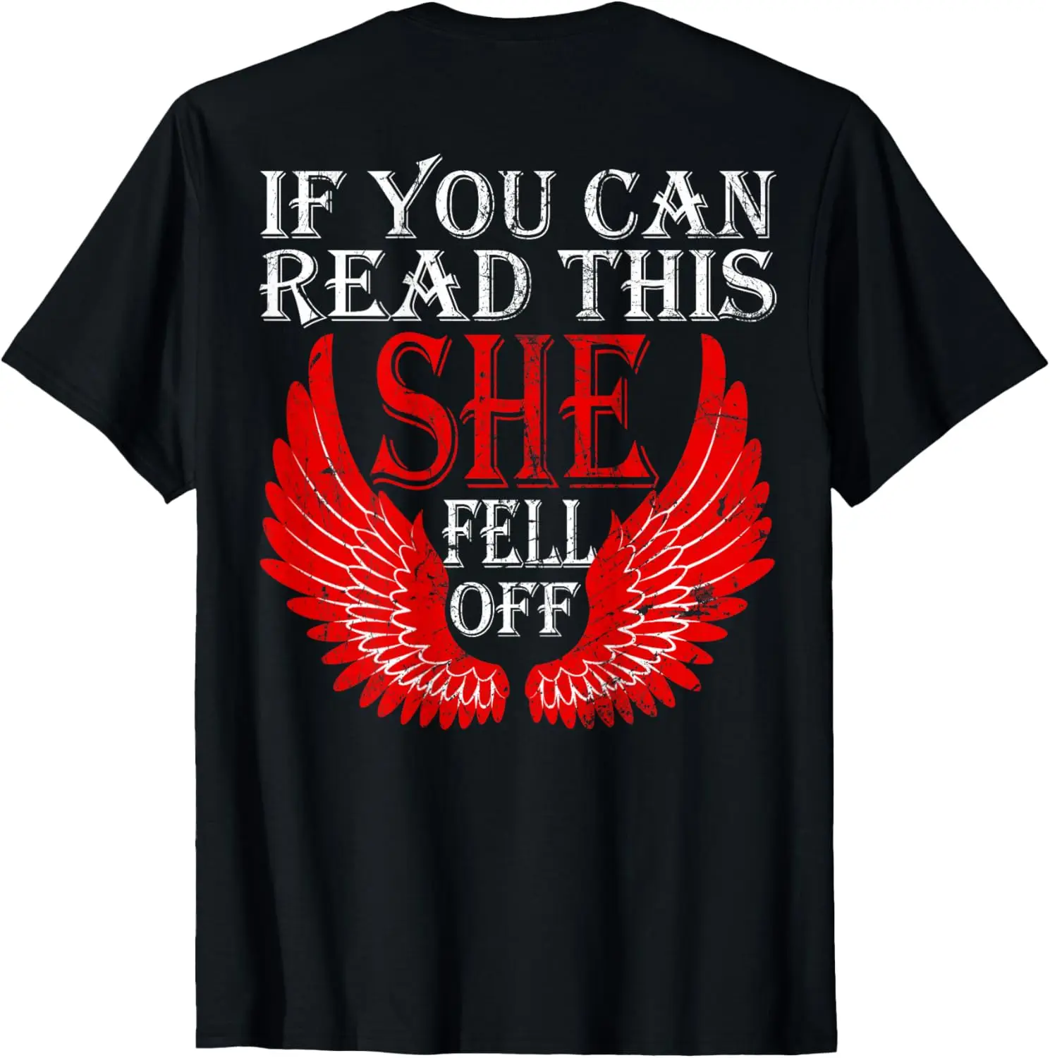 

If You Can Read This She Fell Off Funny Biker Motorcycle T-Shirt