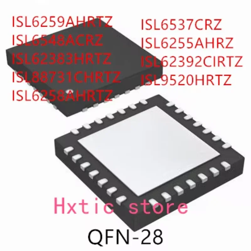 10PCS ISL6259AHRTZ ISL6548ACRZ ISL62383HRTZ ISL88731CHRTZ ISL6258AHRTZ ISL6537CRZ ISL6255AHRZ ISL62392CIRTZ ISL9520HRTZ IC