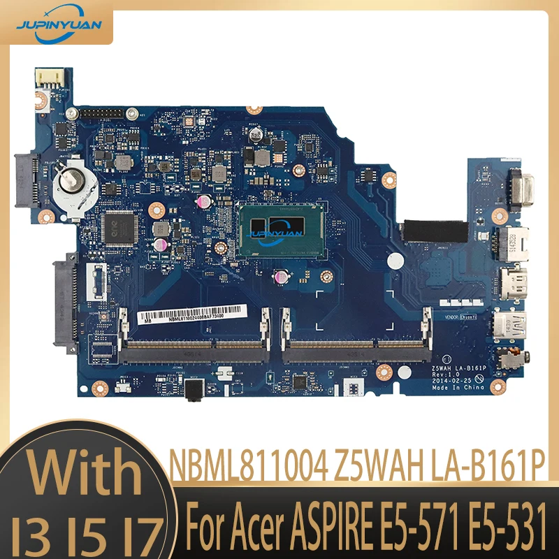 

NBML811004 NB.ML811.004 Mainboard For Acer ASPIRE E5-571 E5-531 Laptop Motherboard Z5WAH LA-B161P With I3 I5 I7 100% Tested Work