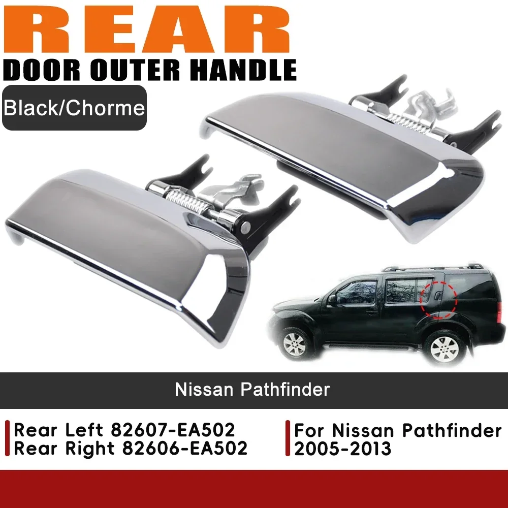 Black / Chorme Rear Door Outer Handle Compatible For Nissan Pathfinder R51 2005- 2012 82607-EA502 82606-EA502