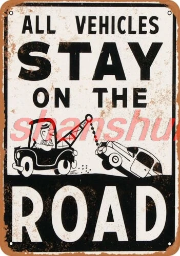 Metal Sign - Vehicles Stay on the Road - Vintage Look Reproduction SHANSUI