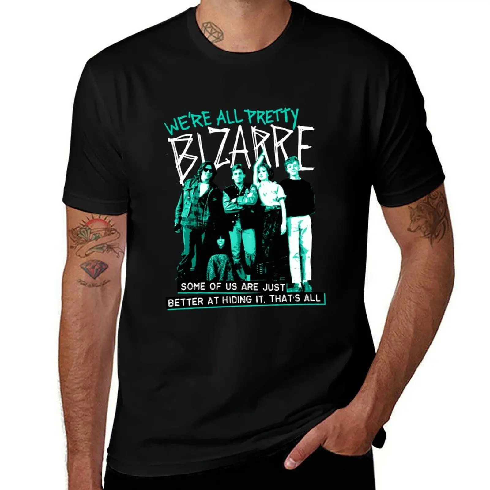 

Breakfast Club We'Re All Pretty Bizarre T-Shirt t shirts with prints cotton t shirt man t shirt man casual T-shirt
