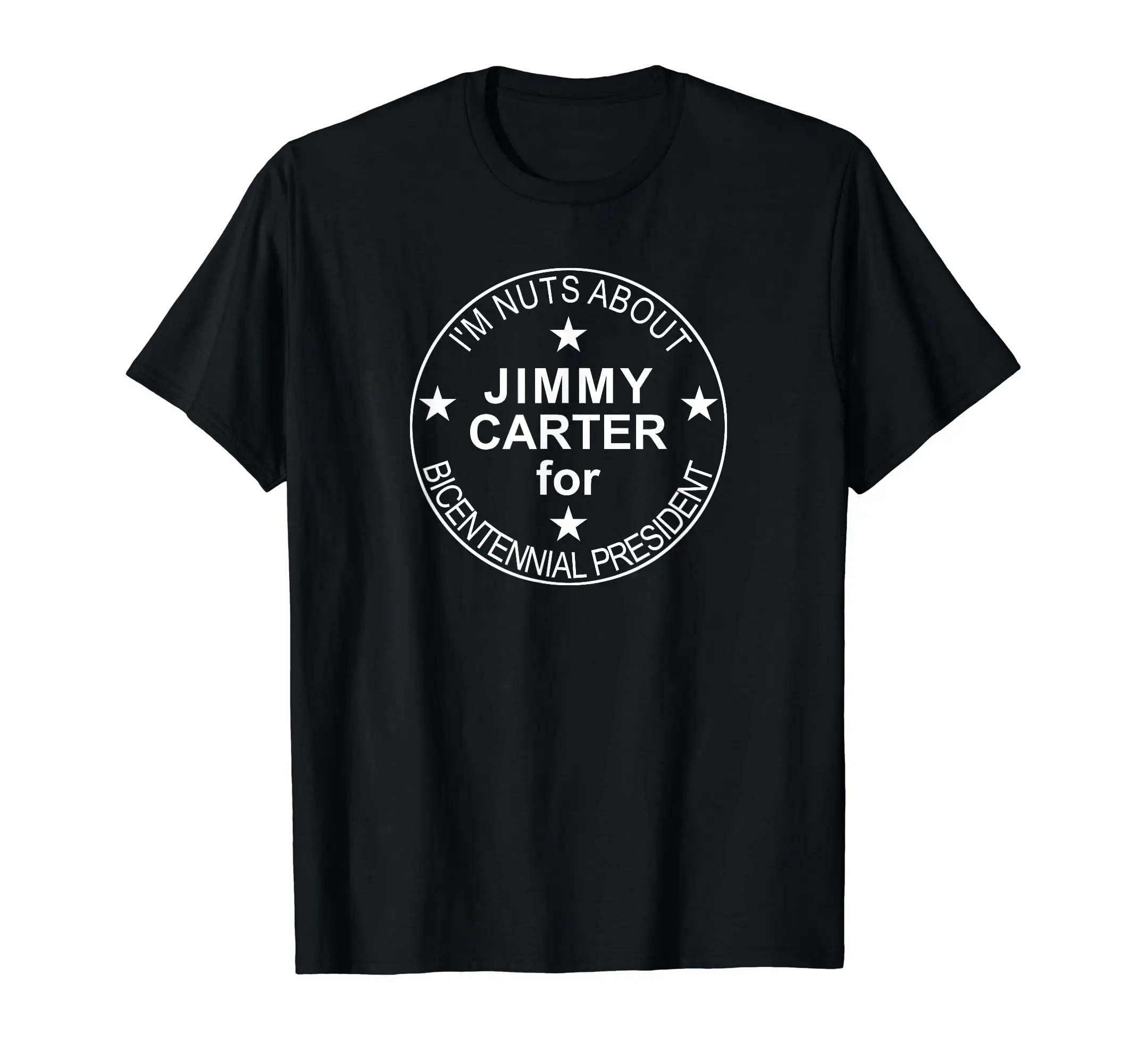 Camiseta de algodón con texto en inglés "I'M NUTS ABOUT JIMMY CARTER BICENTENNIAL PRESIDENT", superventas