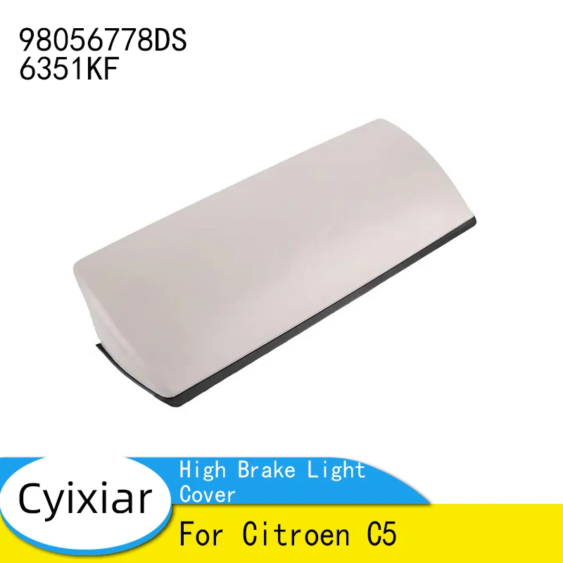 

New Additional Third High Level Brake Stop Lamp Light Cover Shell 98056778DS 6351KF For Citroen C5