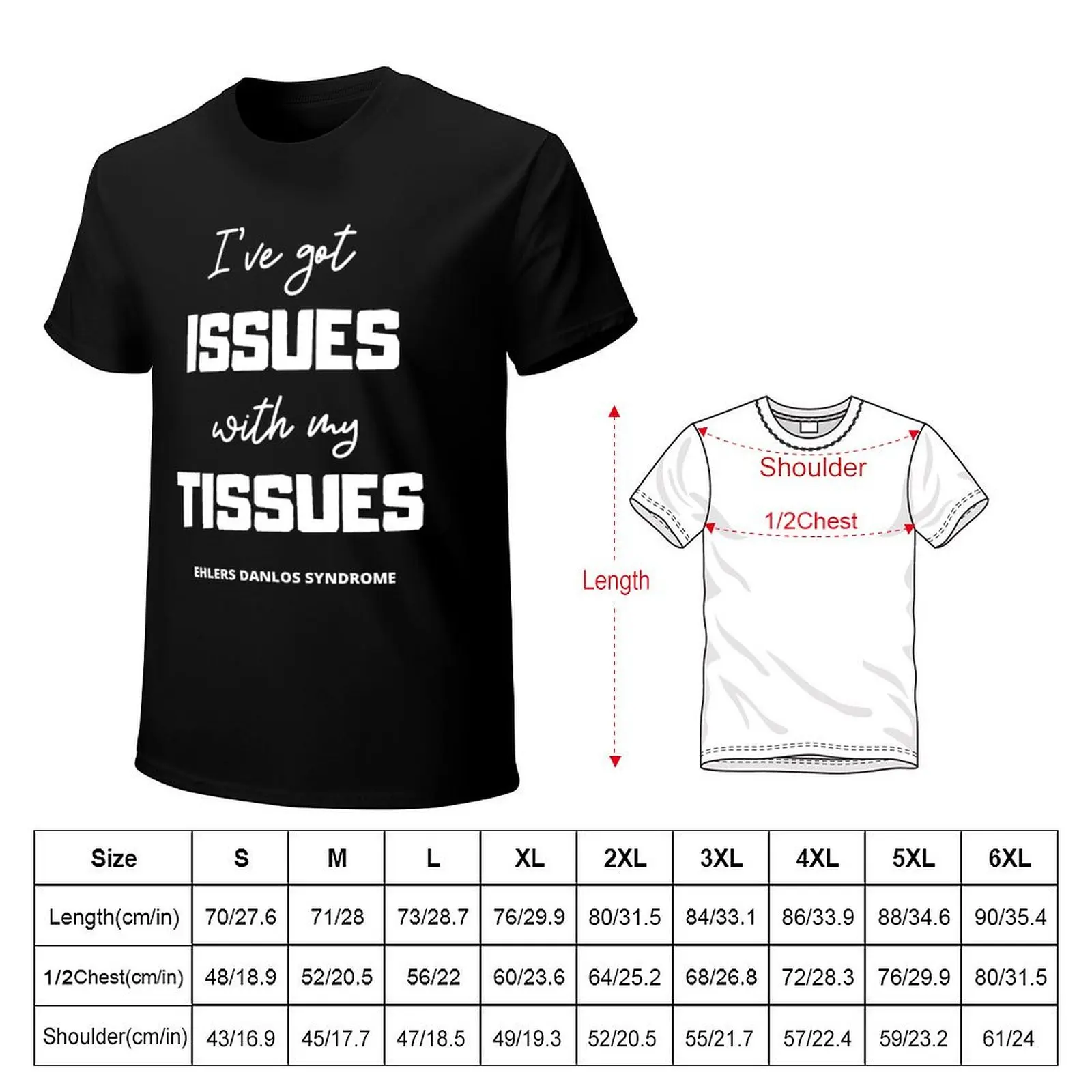 I've Got Issues With My Tissues | Ehlers Danlos Syndrome Awareness T-Shirt anime vintage graphic tee anime shirts men